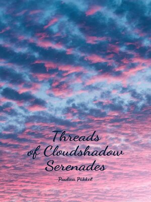 cover image of Threads of Cloudshadow Serenades